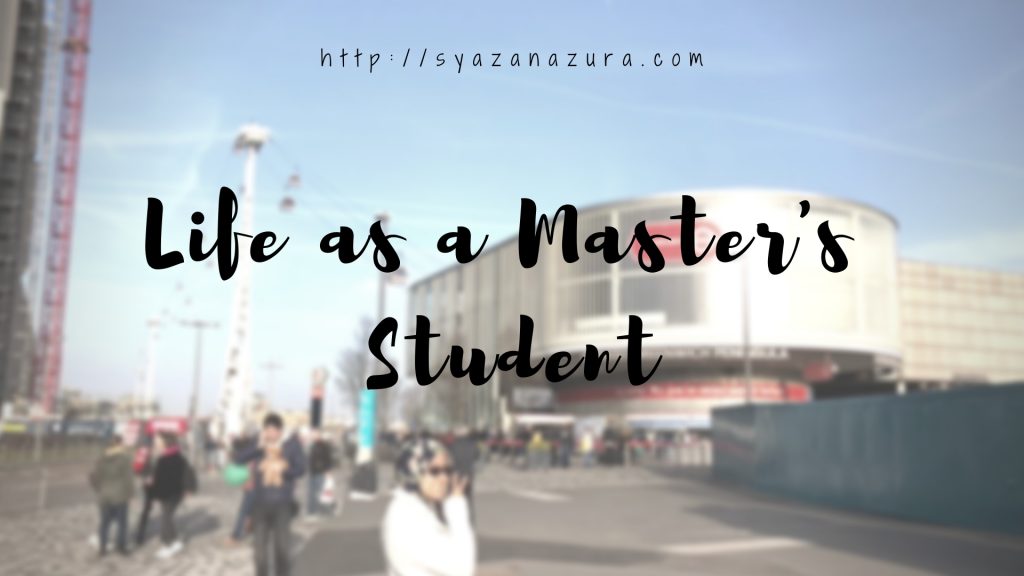 life as a master's student