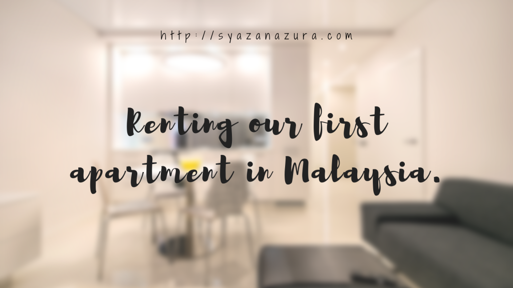 Renting our first apartment malaysia