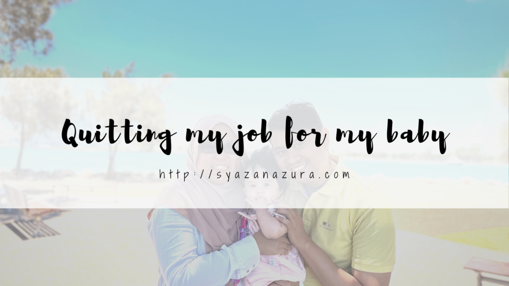 quitting my job for my baby